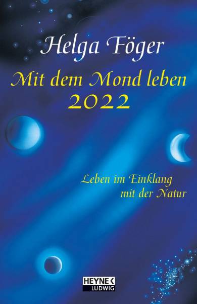 HEYNE Mondtaschenkalender 10x15,5cm 23954 Mit dem Mond leben